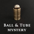 Ball & Tube Mystery