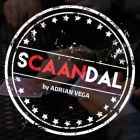 SCAANDAL by Adrian Vega