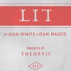 LIT by Dan Hauss & Dan White