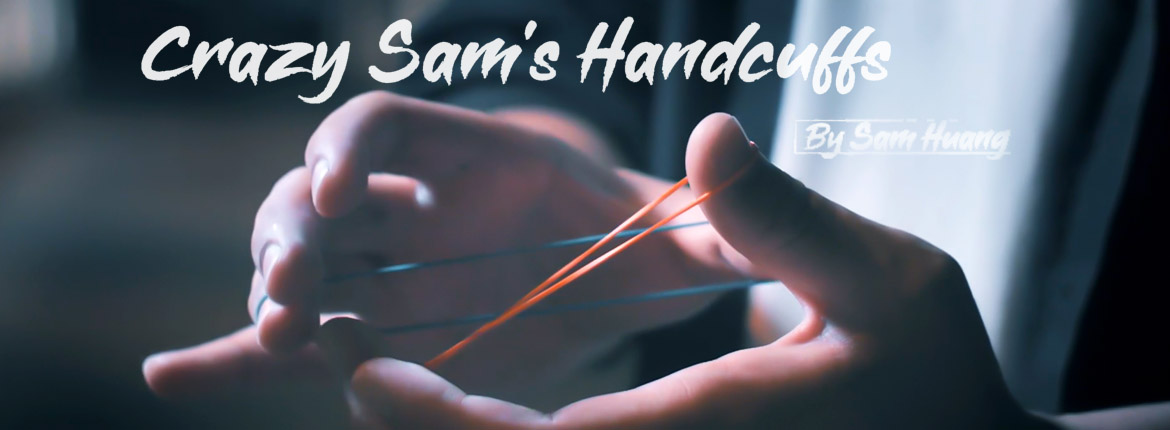 Crazy Sam's Handcuffs by Sam Huang