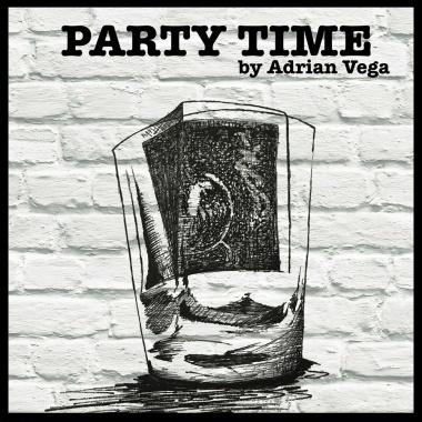 PARTY TIME by Adrian Vega