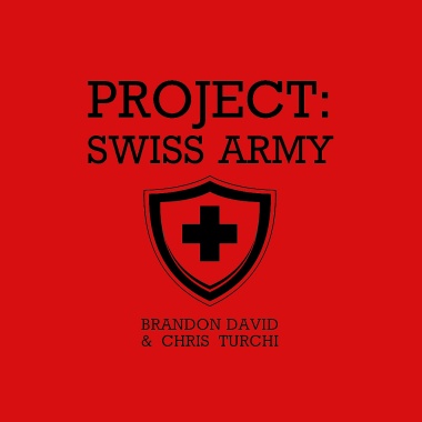 Project: Swiss Army by Brandon David and Chris Turchi