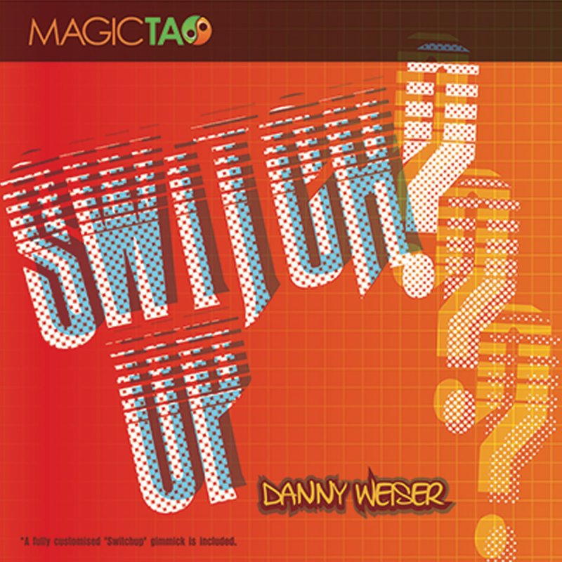 Switch Up by Danny Weiser and Magic Tao - Click Image to Close