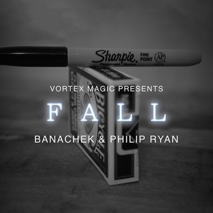 Vortex Magic Presents FALL by Banachek and Philip Ryan