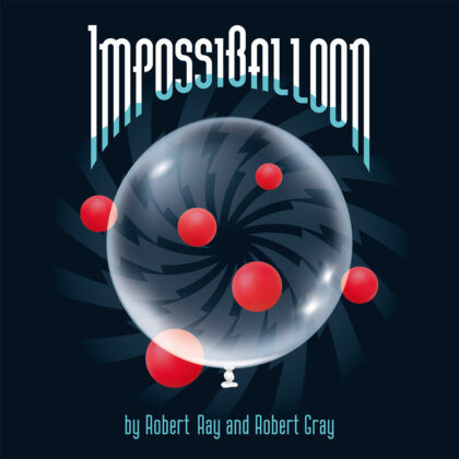 ImpossiBalloon by Robert Ray and Robert Gray
