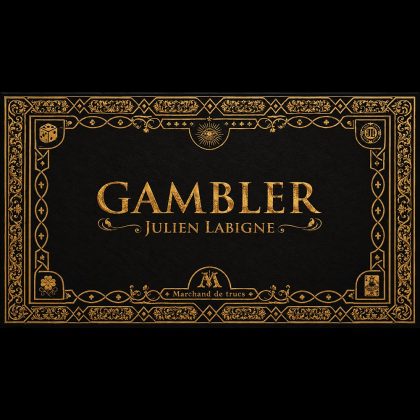Gambler by Julien Labigne and Marchand de trucs